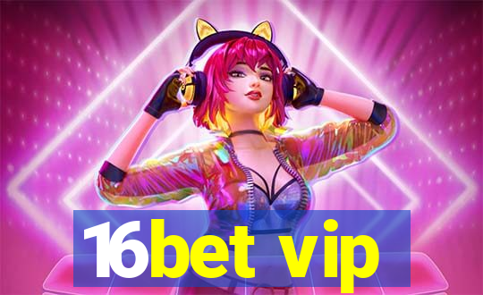 16bet vip